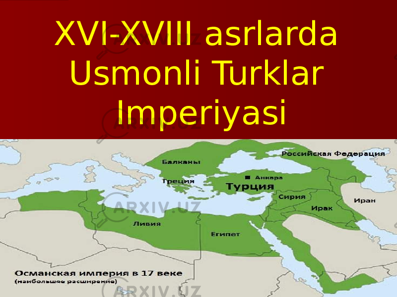 XVI-XVIII asrlarda Usmonli Turklar Imperiyasi 