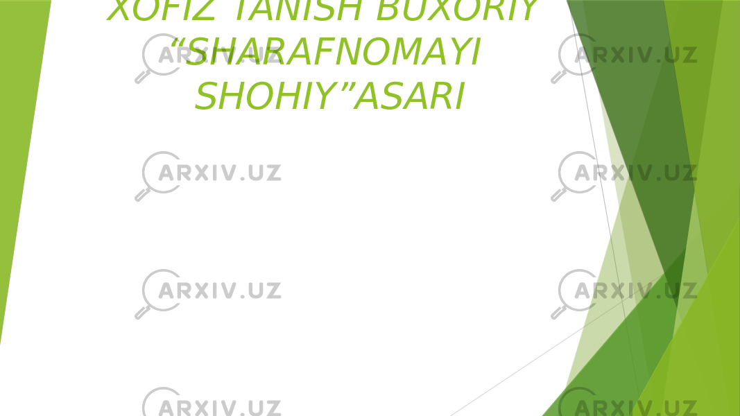 XOFIZ TANISH BUXORIY “SHARAFNOMAYI SHOHIY”ASARI 