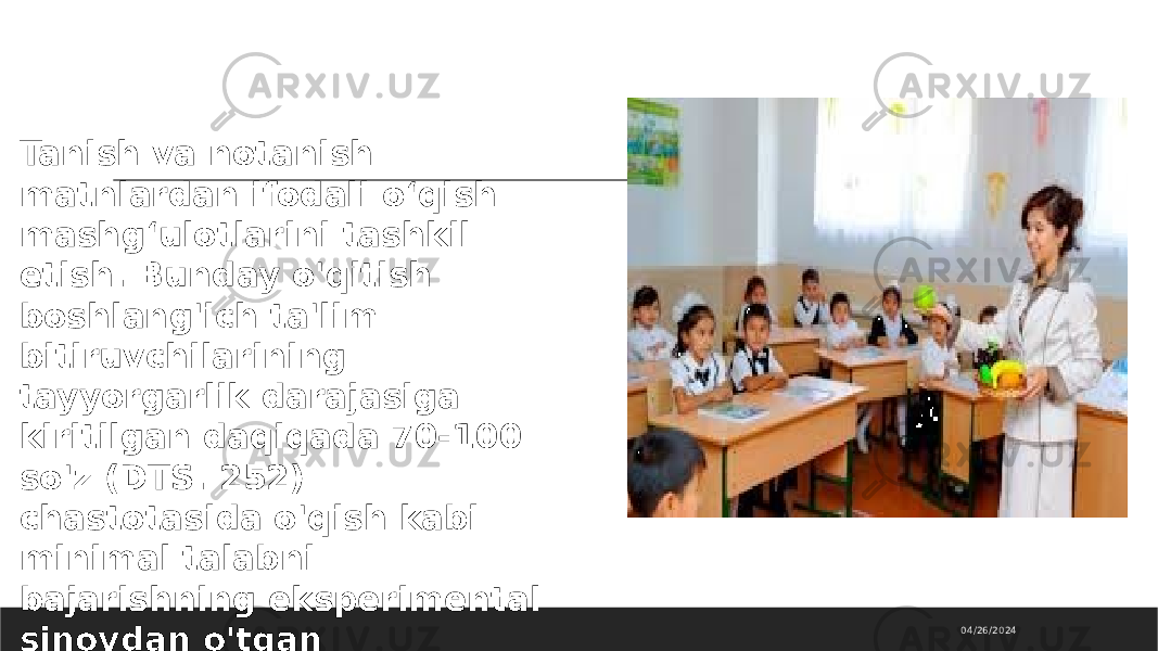 04/26/2024Tanish va notanish matnlardan ifodali o‘qish mashg‘ulotlarini tashkil etish. Bunday o&#39;qitish boshlang&#39;ich ta&#39;lim bitiruvchilarining tayyorgarlik darajasiga kiritilgan daqiqada 70-100 so&#39;z (DTS. 252) chastotasida o&#39;qish kabi minimal talabni bajarishning eksperimental sinovdan o&#39;tgan omillaridan biridir. 