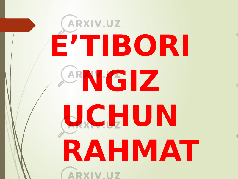 E’TIBORI NGIZ UCHUN RAHMAT 