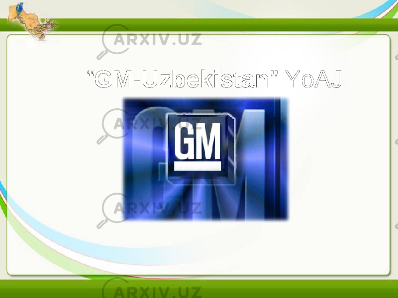 “ GM - Uzbekistan ” YoAJ 