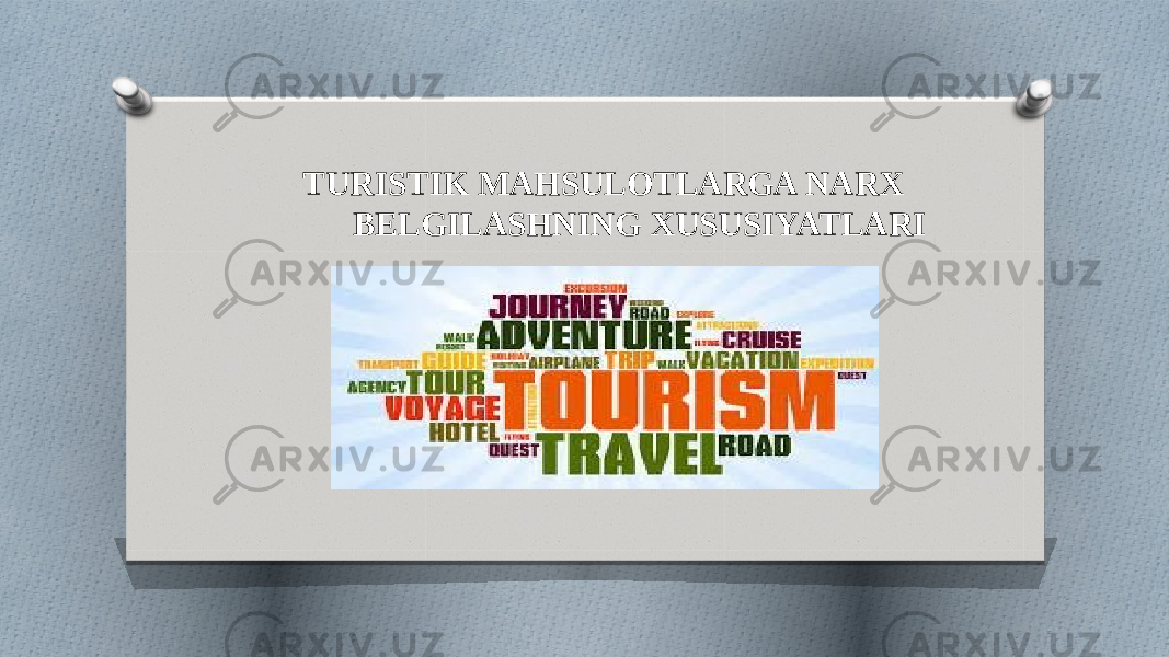 TURISTIK MAHSULOTLARGA NARX BELGILASHNING XUSUSIYATLARI 