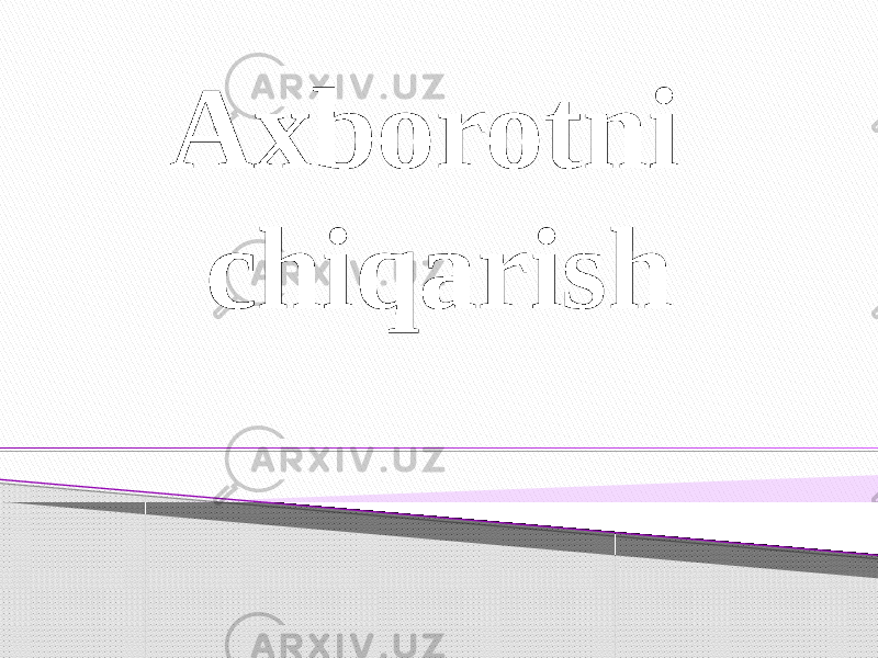 Axborotni chiqarish 