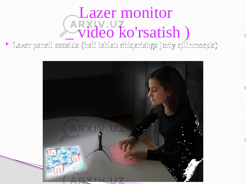  Lazer paneli asosida (hali ishlab chiqarishga joriy qilinmoqda) Lazer monitor _ video ko&#39;rsatish ) 