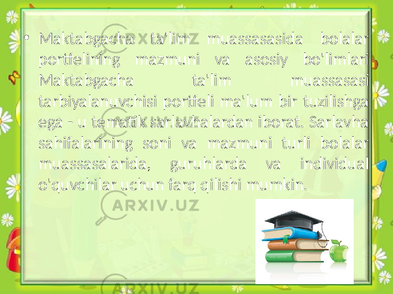 • Maktabgacha ta&#39;lim muassasasida bolalar portfelining mazmuni va asosiy bo&#39;limlari Maktabgacha ta&#39;lim muassasasi tarbiyalanuvchisi portfeli ma&#39;lum bir tuzilishga ega - u tematik sarlavhalardan iborat. Sarlavha sahifalarining soni va mazmuni turli bolalar muassasalarida, guruhlarda va individual o&#39;quvchilar uchun farq qilishi mumkin. 