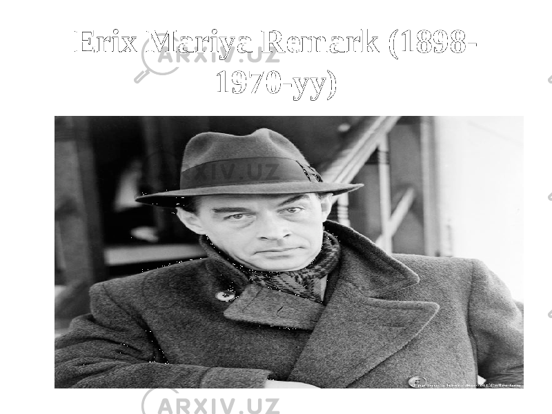 Erix Mariya Remark (1898- 1970-yy) 