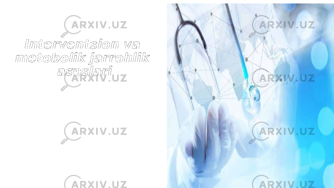 Interventsion va metobolik jarrohlik asoslari 