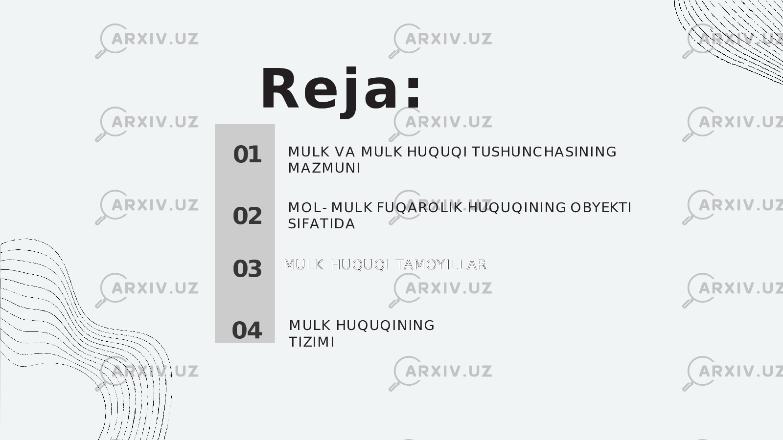 Reja : 01 02 03 04 M U L K V A M U L K H U Q U Q I T U S H U N C H A S I N I N G M A Z M U N I M O L - M U L K F U Q A R O L I K H U Q U Q I N I N G O B Y E K T I S I F A T I D A M U L K H U Q U Q I N I N G T I Z I M IMULK H U Q U Q I TA M OY I L L A R 