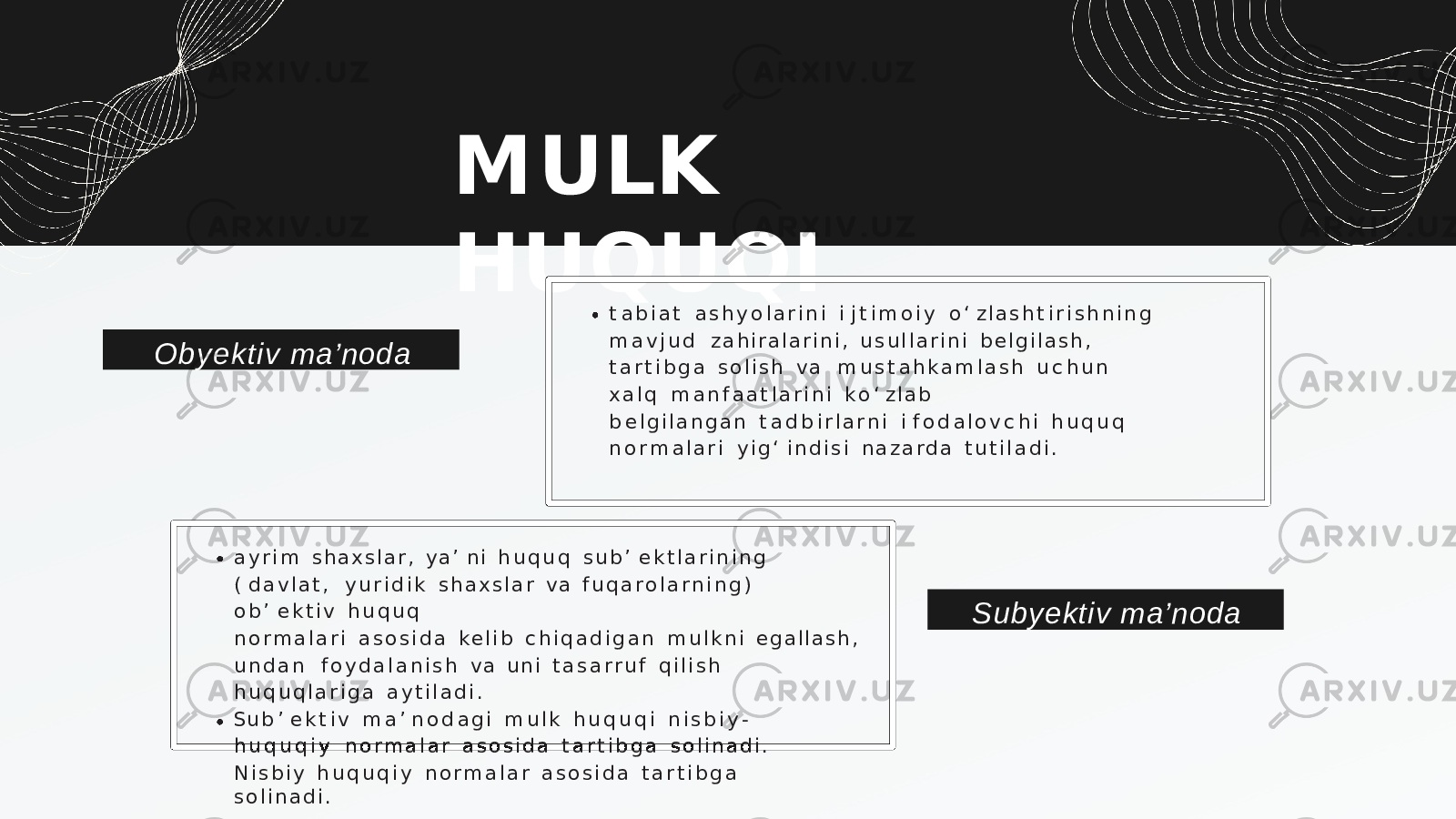 Obyektiv ma’noda M U L K H U Q U Q I t a b i a t a s h y o l a r i n i i j t i m o i y o ‘ z l a s h t i r i s h n i n g m a v j u d z a h i r a l a r i n i , u s u l l a r i n i b e l g i l a s h , t a r t i b g a s o l i s h v a m u s t a h k a m l a s h u c h u n x a l q m a n f a a t l a r i n i k o ‘ z l a b b e l g i l a n g a n t a d b i r l a r n i i f o d a l o v c h i h u q u q n o r m a l a r i y i g ‘ i n d i s i n a z a r d a t u t i l a d i . Subyektiv ma’nodaa y r i m s h a x s l a r , y a ’ n i h u q u q s u b ’ e k t l a r i n i n g ( d a v l a t , y u r i d i k s h a x s l a r v a f u q a r o l a r n i n g ) o b ’ e k t i v h u q u q n o r m a l a r i a s o s i d a k e l i b c h i q a d i g a n m u l k n i e g a l l a s h , u n d a n f o y d a l a n i s h v a u n i t a s a r r u f q i l i s h h u q u q l a r i g a a y t i l a d i . S u b ’ e k t i v m a ’ n o d a g i m u l k h u q u q i n i s b i y - h u q u q i y n o r m a l a r a s o s i d a t a r t i b g a s o l i n a d i . N i s b i y h u q u q i y n o r m a l a r a s o s i d a t a r t i b g a s o l i n a d i . 