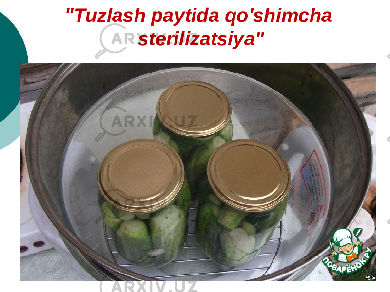 &#34;Tuzlash paytida qo&#39;shimcha sterilizatsiya&#34; 