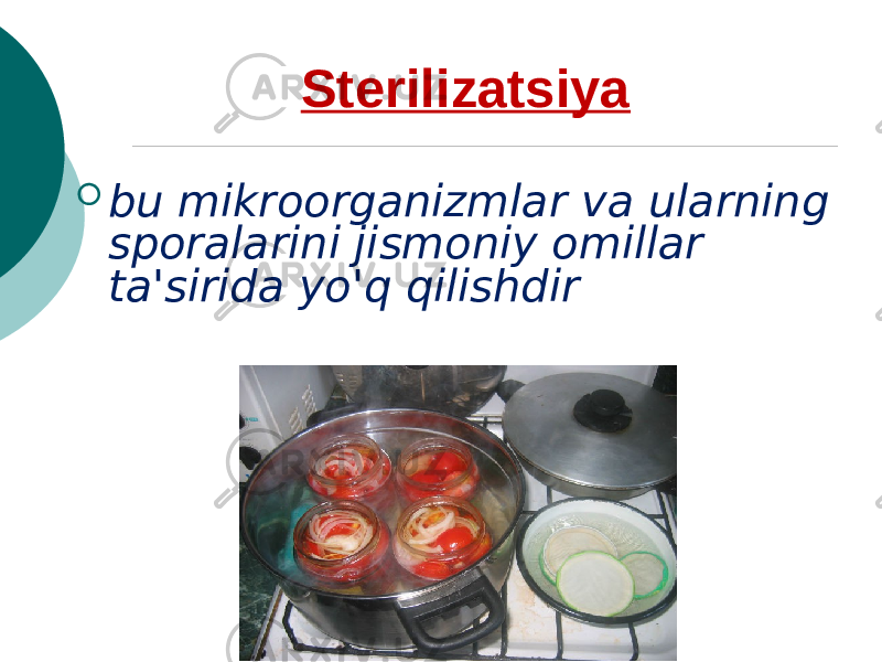 Sterilizatsiya  bu mikroorganizmlar va ularning sporalarini jismoniy omillar ta&#39;sirida yo&#39;q qilishdir 