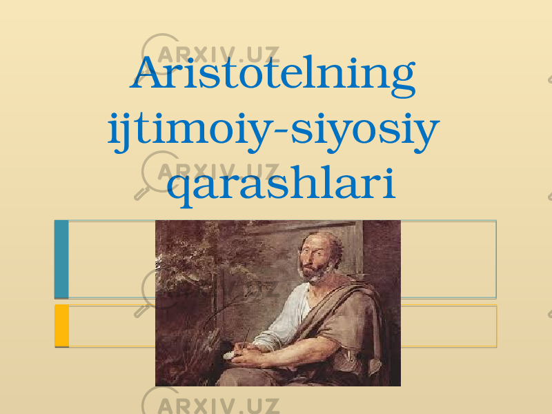 Aristotelning ijtimoiy-siyosiy qarashlari 