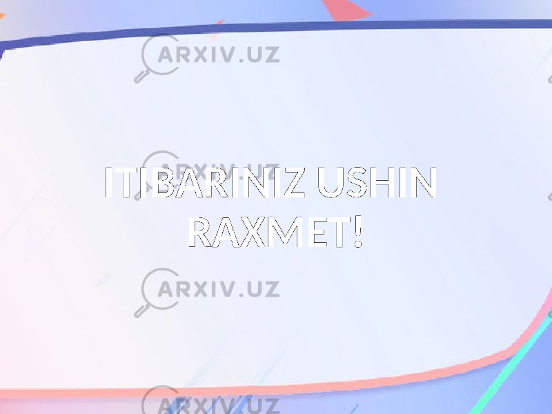 ITIBARINIZ USHIN RAXMET! 