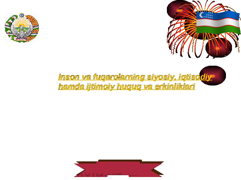  Inson va fuqarolarning siyosiy, iqtisodiy hamda ijtimoiy huquq va erkinliklari 01 