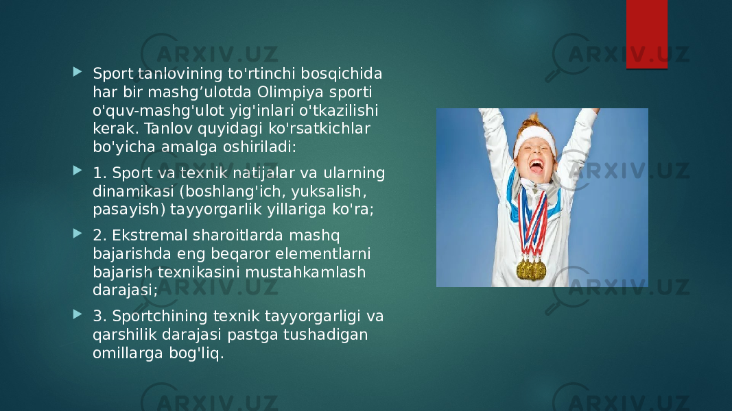  Sport tanlovining to&#39;rtinchi bosqichida har bir mashg’ulotda Olimpiya sporti o&#39;quv-mashg&#39;ulot yig&#39;inlari o&#39;tkazilishi kerak. Tanlov quyidagi ko&#39;rsatkichlar bo&#39;yicha amalga oshiriladi:  1. Sport va texnik natijalar va ularning dinamikasi (boshlang&#39;ich, yuksalish, pasayish) tayyorgarlik yillariga ko&#39;ra;  2. Ekstremal sharoitlarda mashq bajarishda eng beqaror elementlarni bajarish texnikasini mustahkamlash darajasi;  3. Sportchining texnik tayyorgarligi va qarshilik darajasi pastga tushadigan omillarga bog&#39;liq. 