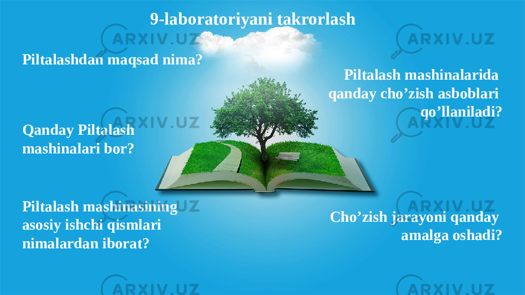 9-laboratoriyani takrorlash Piltalashdan maqsad nima? Qanday Piltalash mashinalari bor? Piltalash mashinasining asosiy ishchi qismlari nimalardan iborat? Piltalash mashinalarida qanday cho’zish asboblari qo’llaniladi? Cho’zish jarayoni qanday amalga oshadi? 