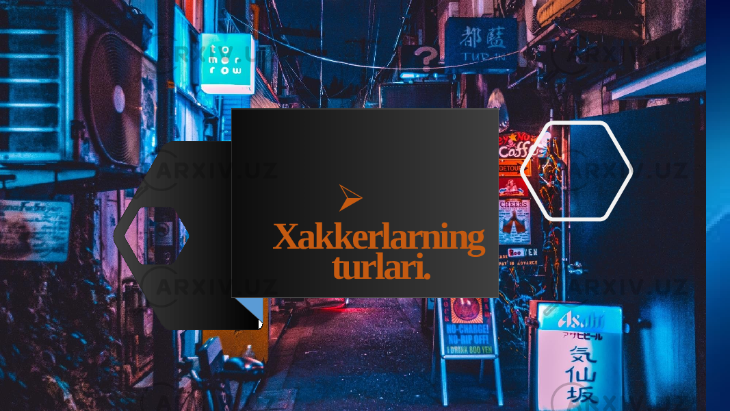  Xakkerlarning turlari. 