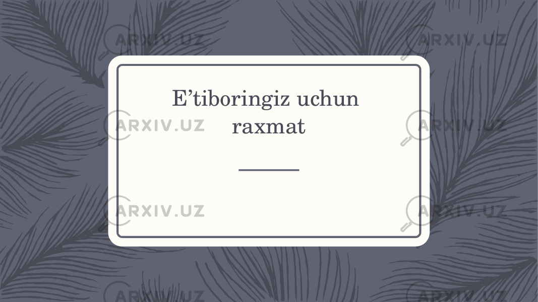 E’tiboringiz uchun raxmat 