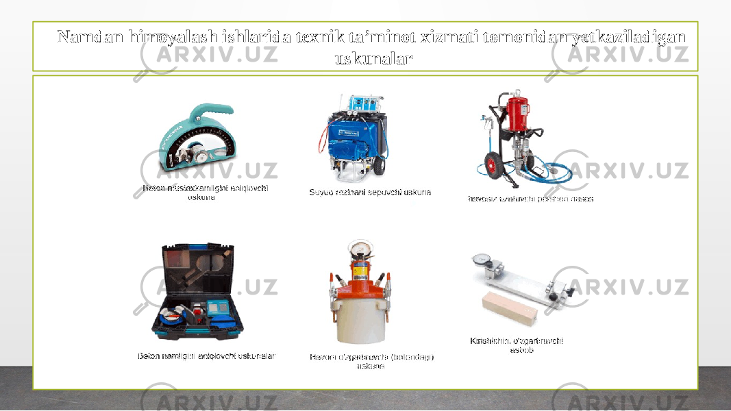 Namdan himoyalash ishlarida texnik ta’minot xizmati tomonidan yetkaziladigan uskunalar 