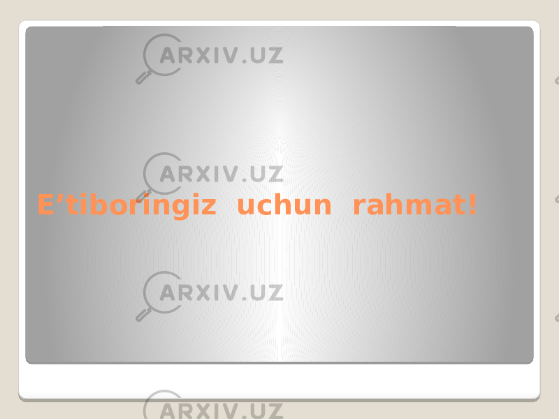 E’tiboringiz uchun rahmat! 