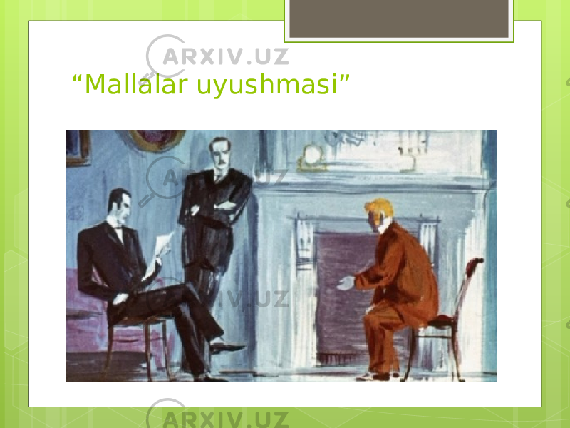 “ Mallalar uyushmasi” 