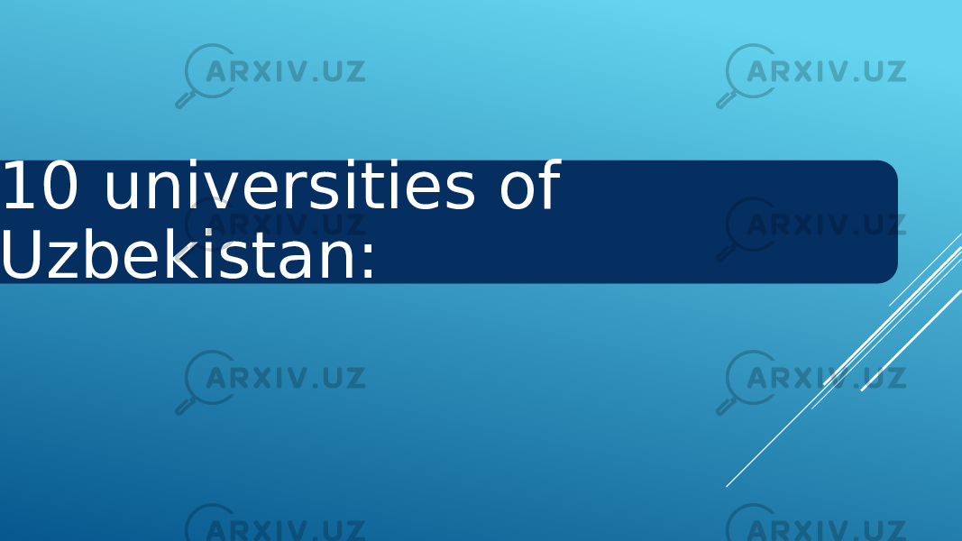  10 universities of Uzbekistan: 