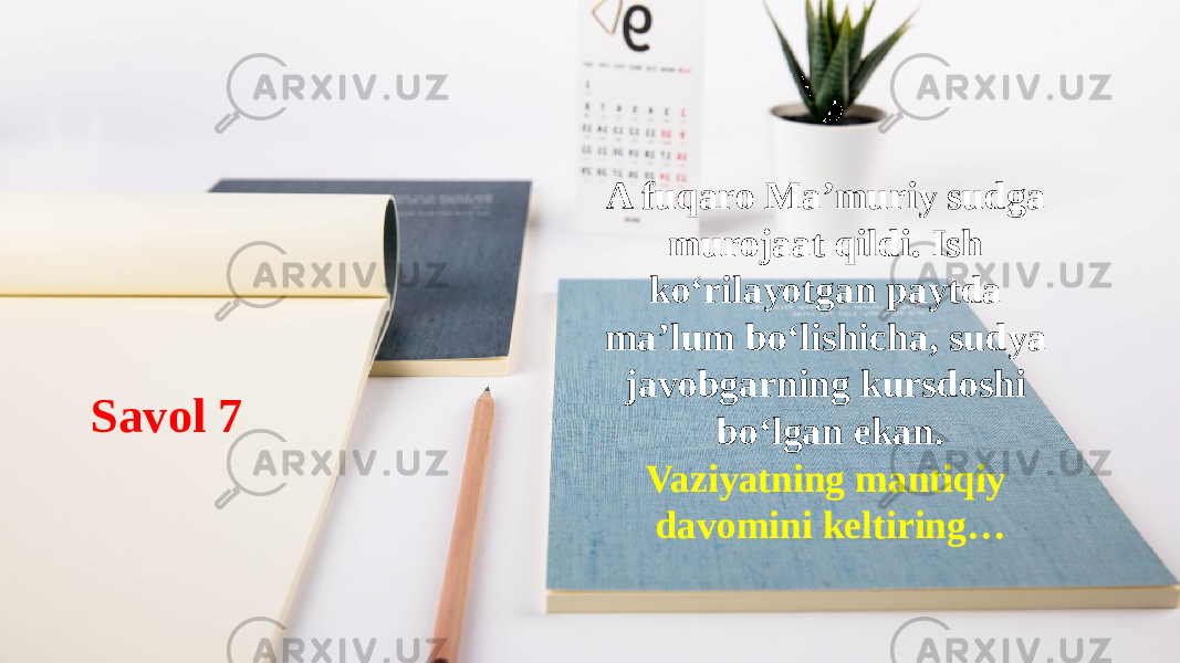 Savol 7 A fuqaro Ma’muriy sudga murojaat qildi. Ish ko‘rilayotgan paytda ma’lum bo‘lishicha, sudya javobgarning kursdoshi bo‘lgan ekan. Vaziyatning mantiqiy davomini keltiring… 