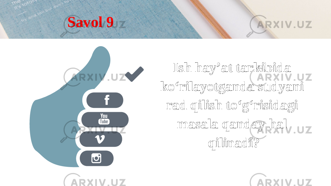 Ish hay’at tarkibida ko‘rilayotganda sudyani rad qilish to‘g‘risidagi masala qanday hal qilinadi?Savol 9 