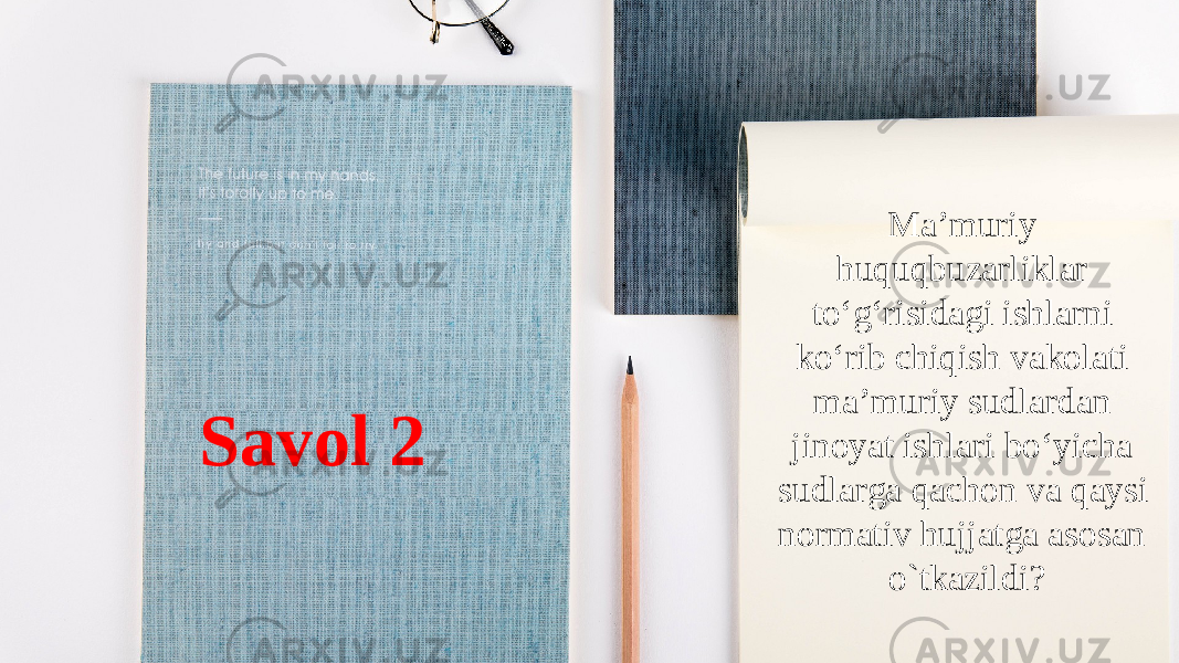 Savol 2 Ma’muriy huquqbuzarliklar to‘g‘risidagi ishlarni ko‘rib chiqish vakolati ma’muriy sudlardan jinoyat ishlari bo‘yicha sudlarga qachon va qaysi normativ hujjatga asosan o`tkazildi? 