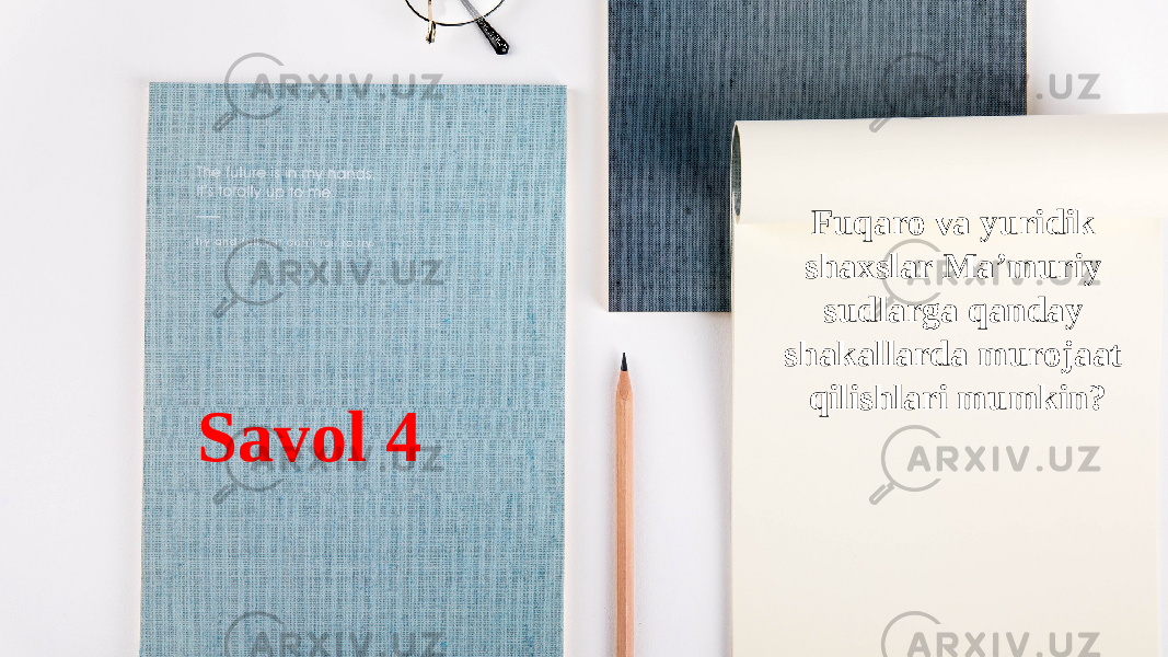 Savol 4 Fuqaro va yuridik shaxslar Ma’muriy sudlarga qanday shakallarda murojaat qilishlari mumkin? 