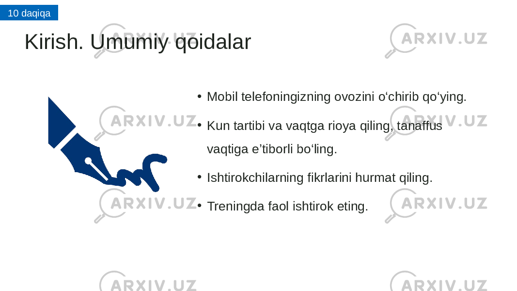 Kirish. Umumiy qoidalar • Mobil telefoningizning ovozini o‘chirib qo‘ying. • Kun tartibi va vaqtga rioya qiling, tanaffus vaqtiga e’tiborli bo‘ling. • Ishtirokchilarning fikrlarini hurmat qiling. • Treningda faol ishtirok eting.10 daqiqa 