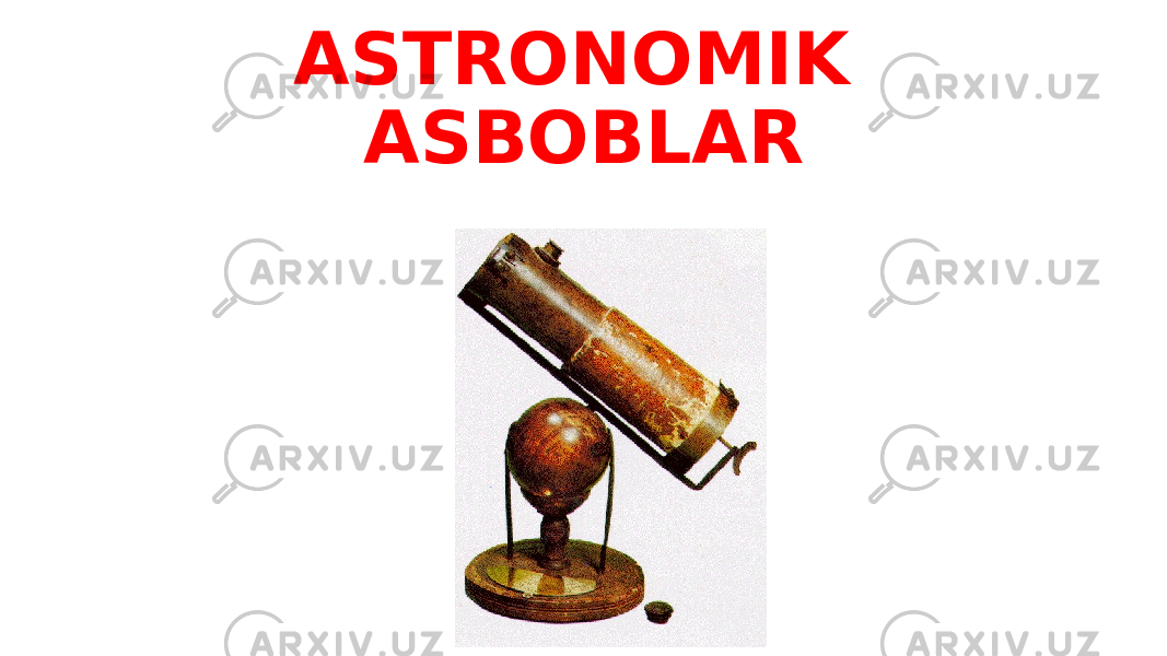 ASTRONOMIK ASBOBLAR 