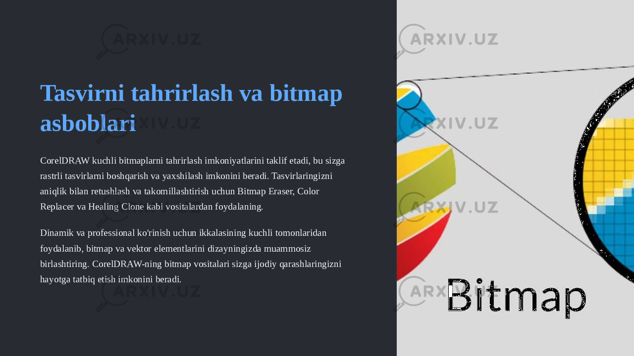 Tasvirni tahrirlash va bitmap asboblari CorelDRAW kuchli bitmaplarni tahrirlash imkoniyatlarini taklif etadi, bu sizga rastrli tasvirlarni boshqarish va yaxshilash imkonini beradi. Tasvirlaringizni aniqlik bilan retushlash va takomillashtirish uchun Bitmap Eraser, Color Replacer va Healing Clone kabi vositalardan foydalaning. Dinamik va professional ko&#39;rinish uchun ikkalasining kuchli tomonlaridan foydalanib, bitmap va vektor elementlarini dizayningizda muammosiz birlashtiring. CorelDRAW-ning bitmap vositalari sizga ijodiy qarashlaringizni hayotga tatbiq etish imkonini beradi. 