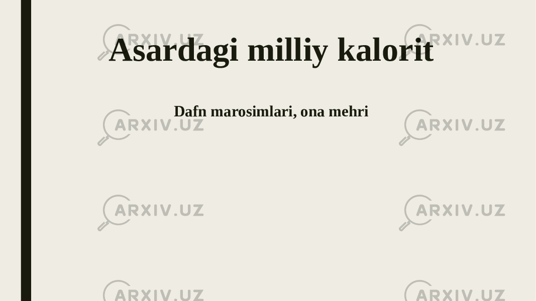 Asardagi milliy kalorit Dafn marosimlari, ona mehri 