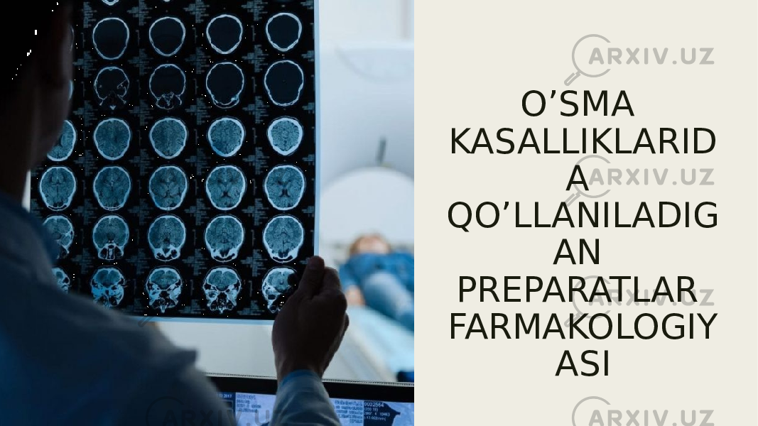 O’SMA KASALLIKLARID A QO’LLANILADIG AN PREPARATLAR FARMAKOLOGIY ASI 