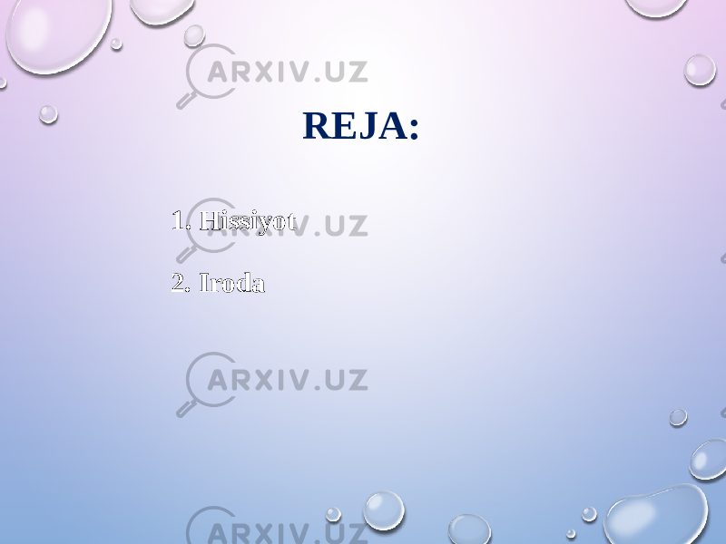 REJA: 1. Hissiyot 2. Iroda 