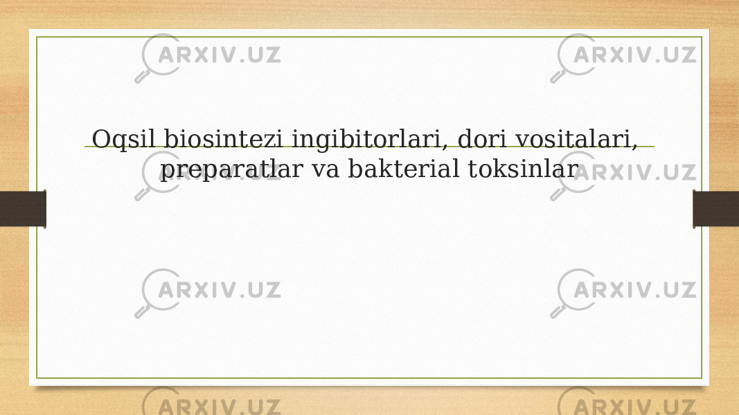 Oqsil biosintezi ingibitorlari, dori vositalari, preparatlar va bakterial toksinlar 
