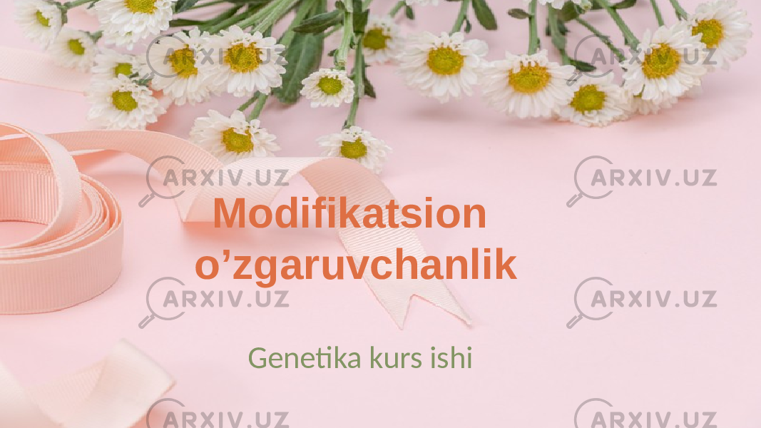 Modifikatsion o’zgaruvchanlik Genetika kurs ishi 