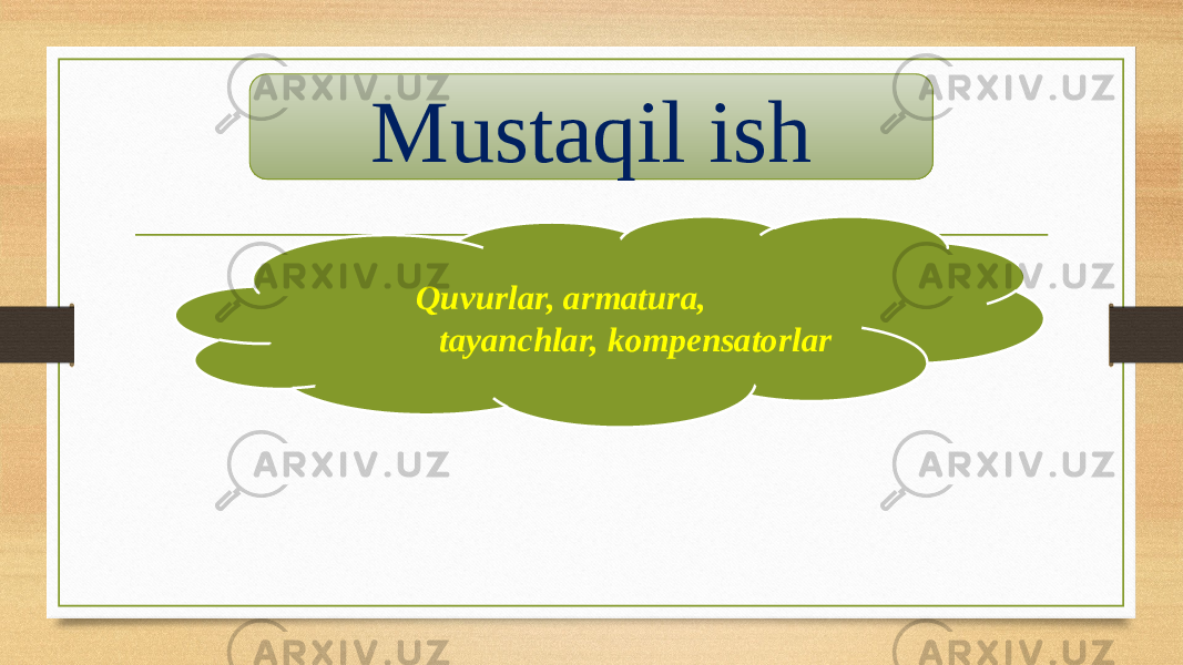 Mustaqil ish Quvurlar, armatura, tayanchlar, kompensatorlar 