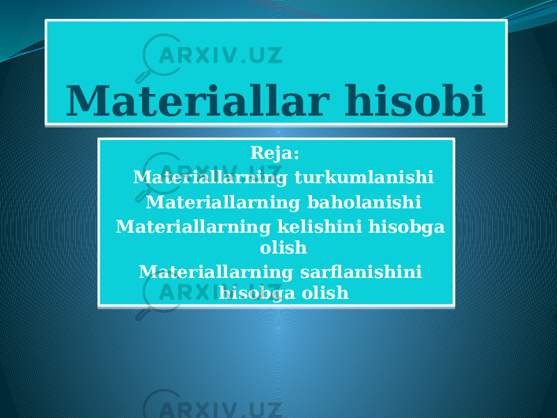 Materiallar hisobi Reja: 1. Materiallarning turkumlanishi 2. Materiallarning baholanishi 3. Materiallarning kelishini hisobga olish 4. Materiallarning sarflanishini hisobga olish010203 0D040E 1011 01 17 01 18 01 0B 1911 0102 09 