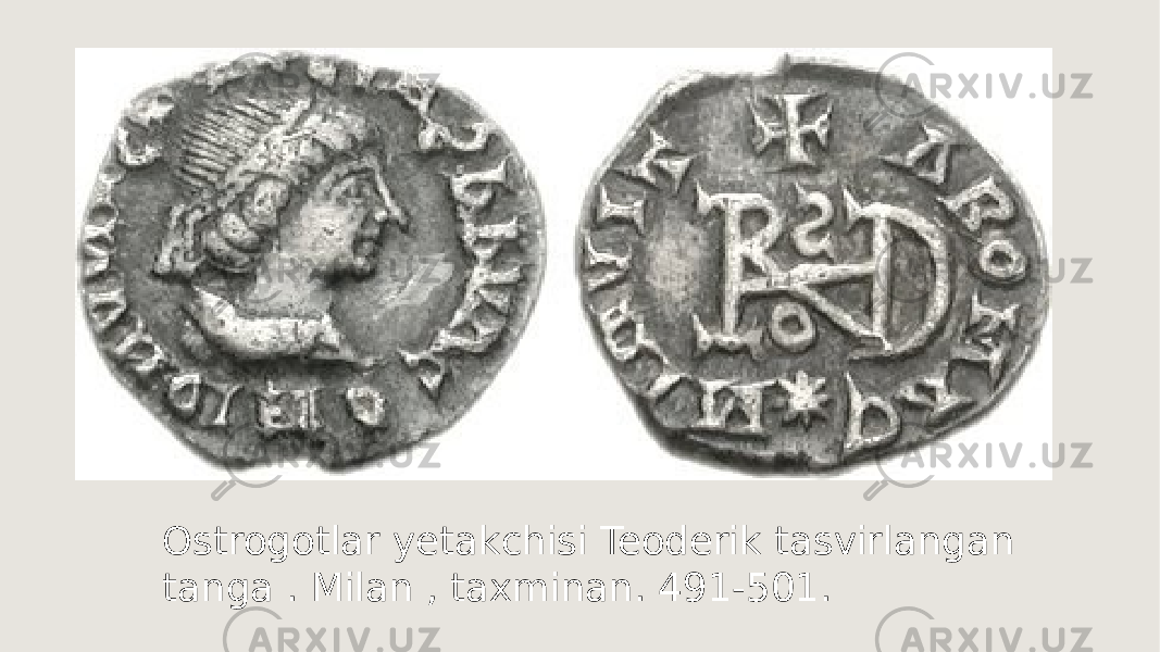 Ostrogotlar yetakchisi Teoderik tasvirlangan tanga . Milan , taxminan. 491-501. 