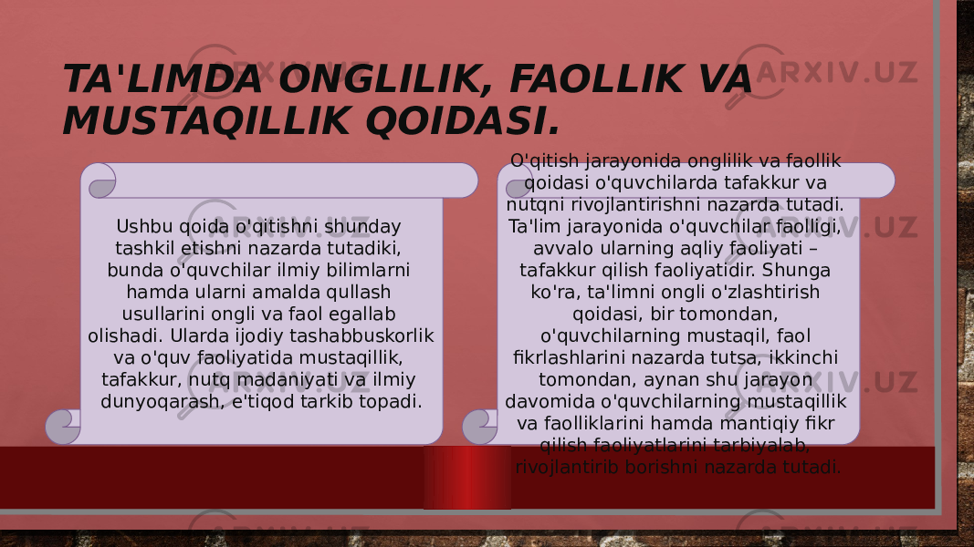 TA&#39;LIMDA ONGLILIK, FAOLLIK VA MUSTAQILLIK QOIDASI. Ushbu qoida o&#39;qitishni shunday tashkil etishni nazarda tutadiki, bunda o&#39;quvchilar ilmiy bilimlarni hamda ularni amalda qullash usullarini ongli va faol egallab olishadi. Ularda ijodiy tashabbuskorlik va o&#39;quv faoliyatida mustaqillik, tafakkur, nutq madaniyati va ilmiy dunyoqarash, e&#39;tiqod tarkib topadi. O&#39;qitish jarayonida onglilik va faollik qoidasi o&#39;quvchilarda tafakkur va nutqni rivojlantirishni nazarda tutadi. Ta&#39;lim jarayonida o&#39;quvchilar faolligi, avvalo ularning aqliy faoliyati – tafakkur qilish faoliyatidir. Shunga ko&#39;ra, ta&#39;limni ongli o&#39;zlashtirish qoidasi, bir tomondan, o&#39;quvchilarning mustaqil, faol fikrlashlarini nazarda tutsa, ikkinchi tomondan, aynan shu jarayon davomida o&#39;quvchilarning mustaqillik va faolliklarini hamda mantiqiy fikr qilish faoliyatlarini tarbiyalab, rivojlantirib borishni nazarda tutadi. 