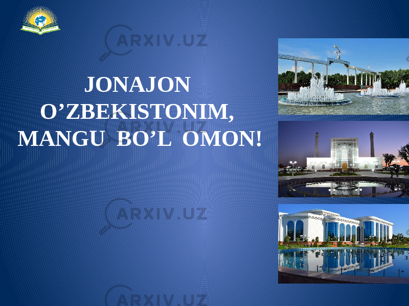 JONAJON O’ZBEKISTONIM, MANGU BO’L OMON! 