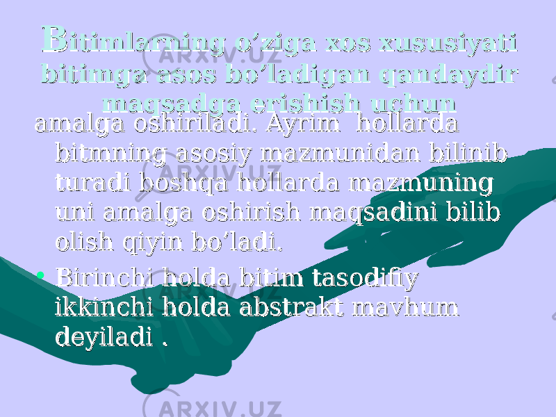 BB itimlarning o’ziga xos xususiyati itimlarning o’ziga xos xususiyati bitimga asos bo’ladigan qandaydir bitimga asos bo’ladigan qandaydir maqsadga erishish uchun maqsadga erishish uchun amalga oshiriladi. Ayrim hollarda amalga oshiriladi. Ayrim hollarda bitmning asosiy mazmunidan bilinib bitmning asosiy mazmunidan bilinib turadi boshqa hollarda mazmuning turadi boshqa hollarda mazmuning uni amalga oshirish maqsadini bilib uni amalga oshirish maqsadini bilib olish qiyin bo’ladi.olish qiyin bo’ladi. • Birinchi holda bitim tasodifiy Birinchi holda bitim tasodifiy ikkinchi holda abstrakt mavhum ikkinchi holda abstrakt mavhum deyiladi .deyiladi . 