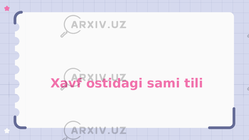 Xavf ostidagi sami tili 