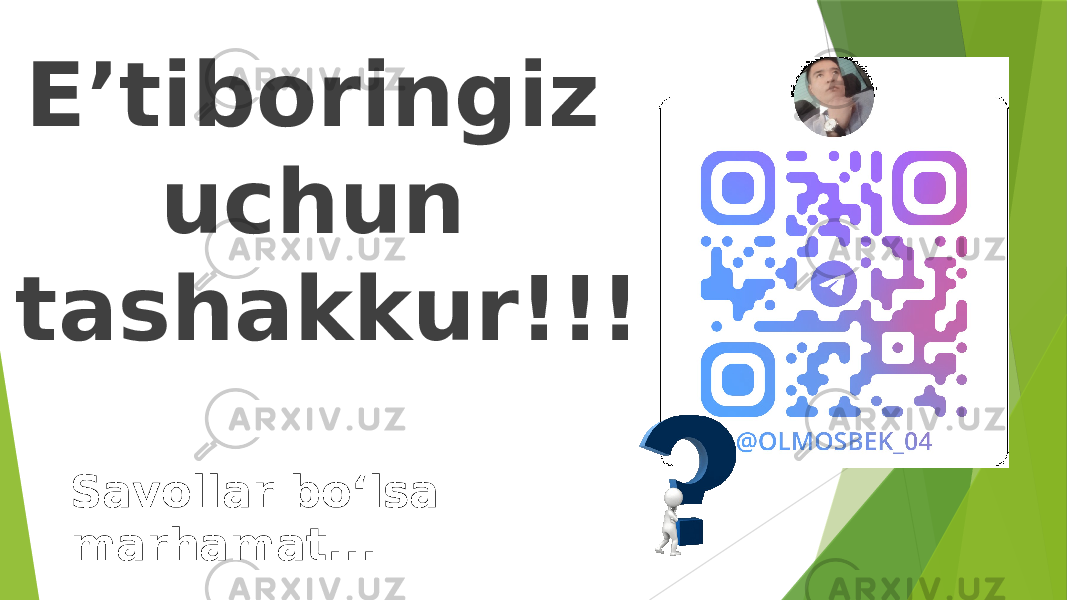 E’tiboringiz uchun tashakkur!!! Savollar boʻlsa marhamat... 
