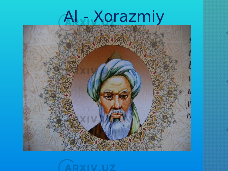 Al - Xorazmiy 