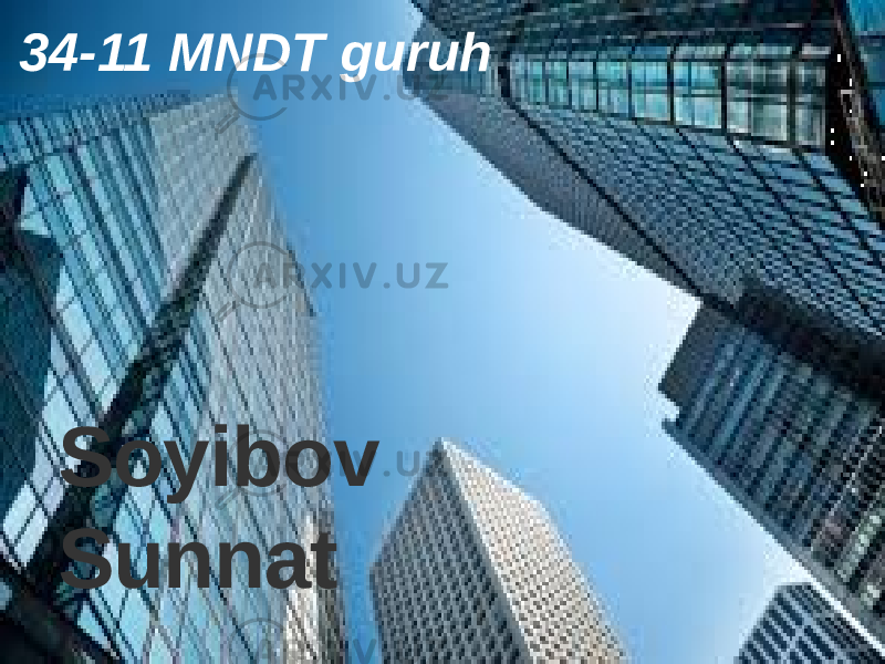 34-11­ MNDT ­ guruh Soyibov Sunnat 
