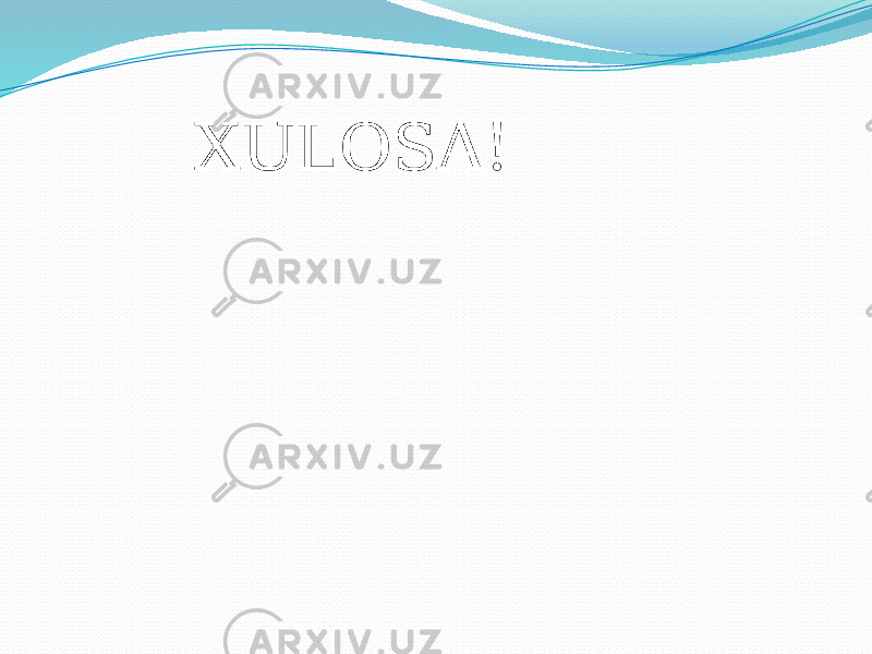 XULOSA! 