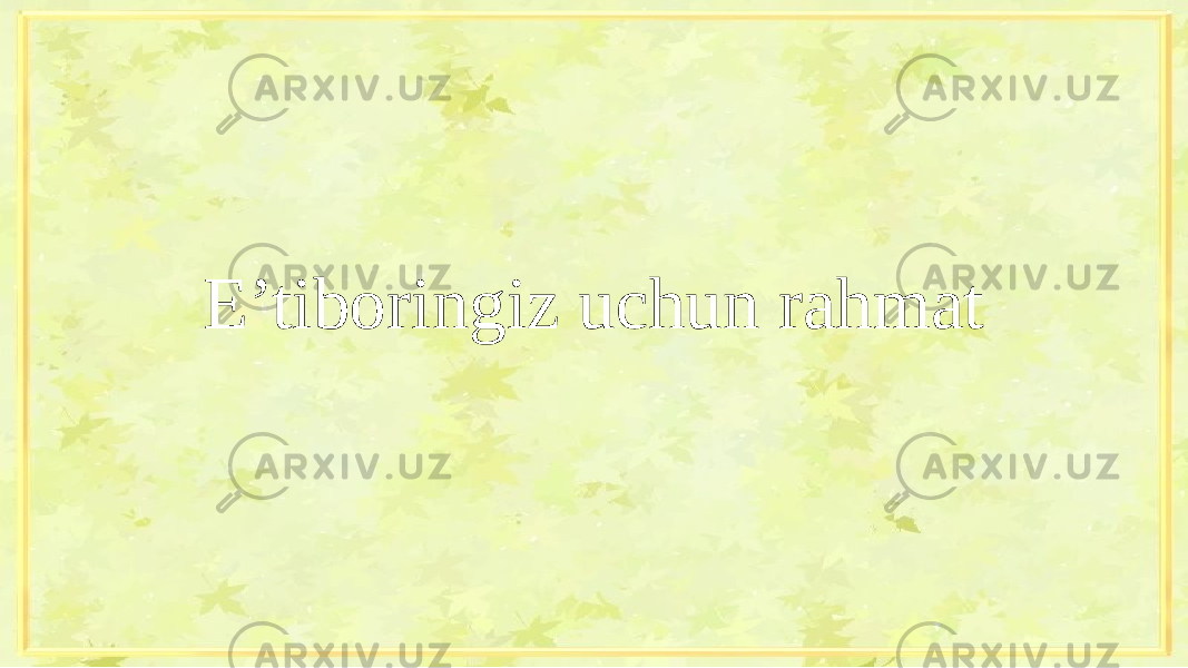 E’tiboringiz uchun rahmat 